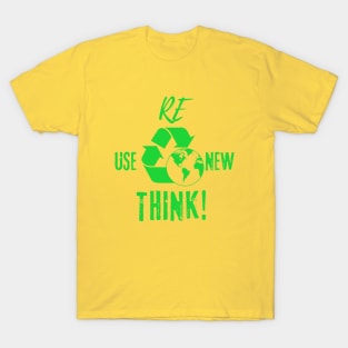 RE  Use New Think T-Shirt